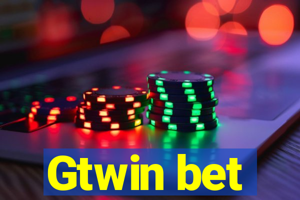 Gtwin bet